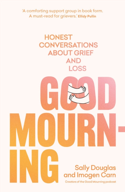 Book cover of: Good Mourning. By: Sally Douglas