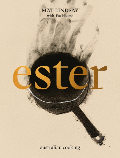 Ester: Australian Cooking 9781922616609 Mat Lindsay