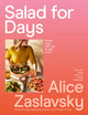 Salad for Days, Breezy ways with veg, all year round 9781922616777 Alice Zaslavsky
