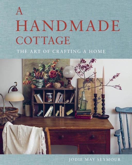 Book cover of: A Handmade Cottage. By: Jodie May Seymour