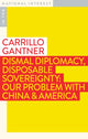 Book cover of: Dismal Diplomacy, Disposable Sovereignty. By: Carrillo Gantner