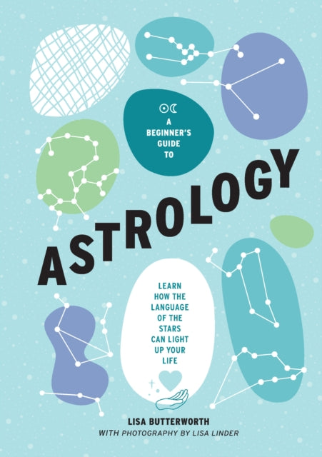Book cover of: Beginner's Guide to Astrology. By: Lisa Butterworth
