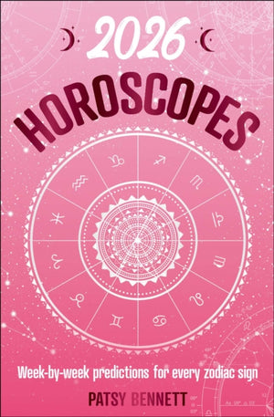 2026 Horoscopes, Week-by-week predictions for every zodiac sign