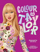 Colour In Taylor, A Unofficial Taylor Swift Colouring and Sticker Book 9781923239081 Julia Murray