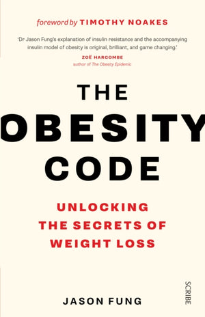 Obesity Code, the bestselling guide to unlocking the secrets of weight loss