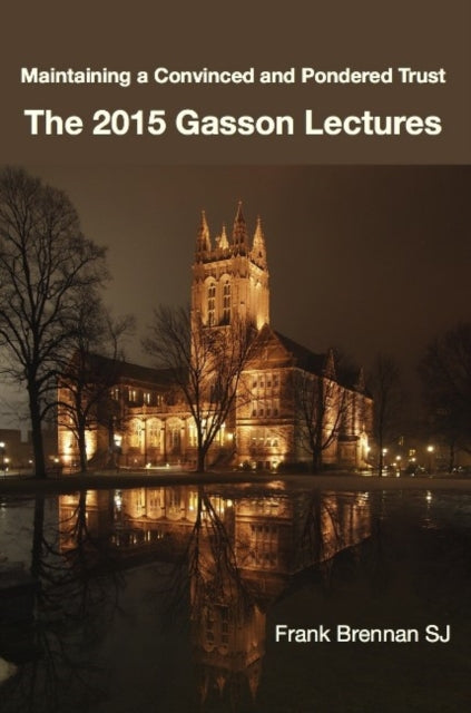 Book cover of: 2015 Gasson Lecturers. By: Frank Brennan
