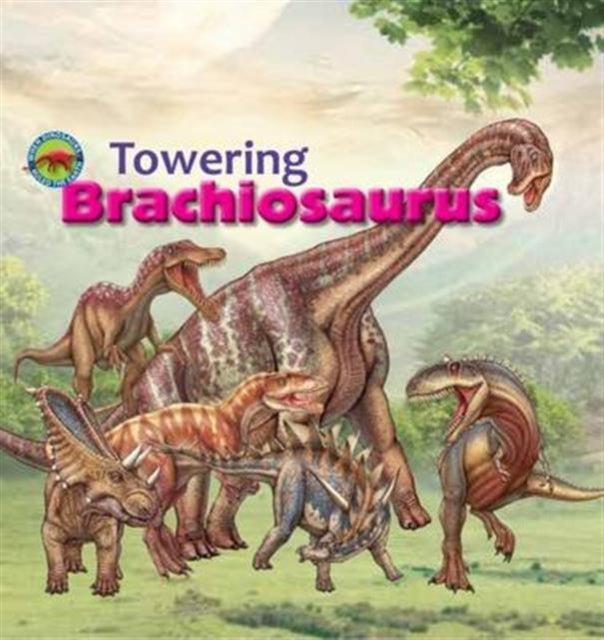 Book cover of: Towering Brachiosaurus. By: Scott Forbes Tortoise Dreaming