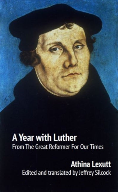 Book cover of: Year with Luther. By: Athina Lexutt