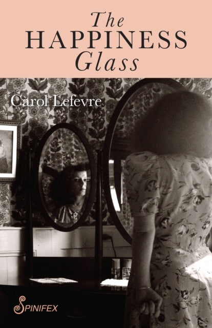 Book cover of: Happiness Glass. By: Carol Lefevre