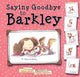Book cover of: Saying Goodbye to Barkley. By: Devon Sillett