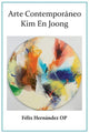Book cover of: Theology of Contemporary Art. By: Felix Hernandez