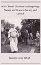 Book cover of: M-D Chenu's Christian Anthropology. By: Janette Gray