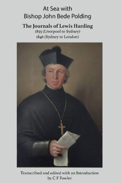 Book cover of: At Sea with Bishop John Bede Polding. By: Lewis Harding