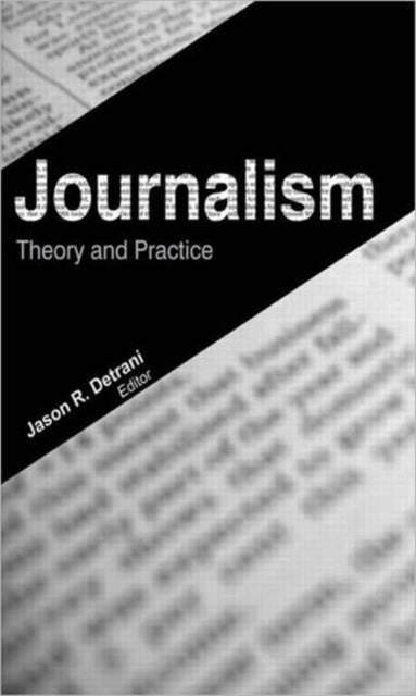 Book cover of: Journalism. By: Jason R. Detrani