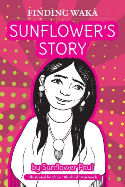 Book cover of: Sunflower's Story. By: Sunflower Paul