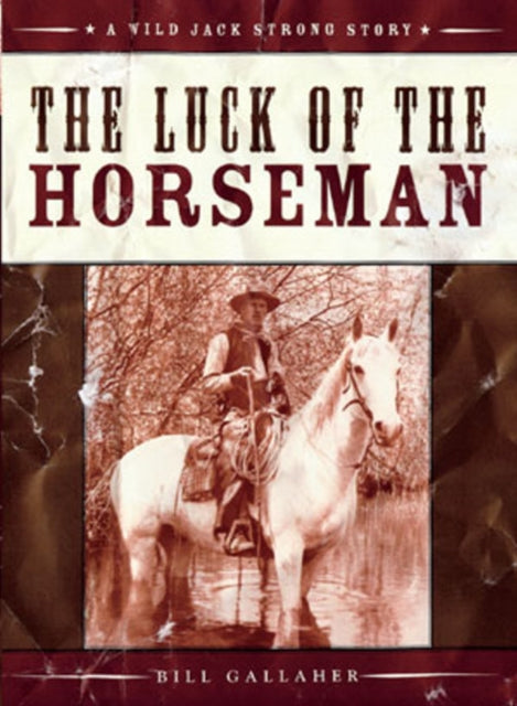 Book cover of: Luck of the Horseman. By: Bill Gallaher
