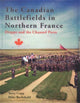 Book cover of: Canadian Battlefields in Northern France. By: J. T. Copp