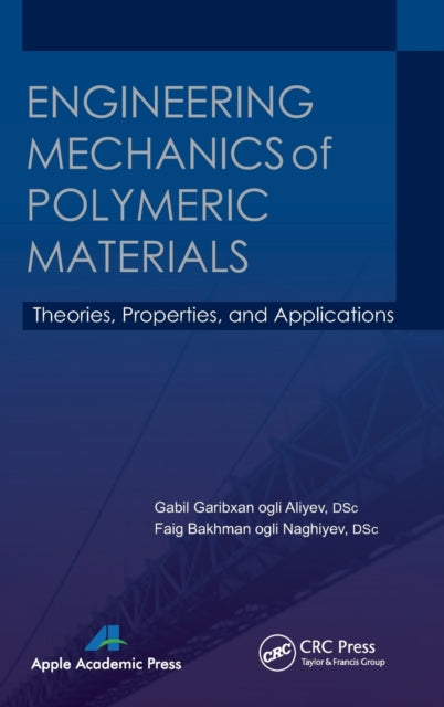 Book cover of: Engineering Mechanics of Polymeric Materials. By: Gabil Garibxan Ogli Aliyev