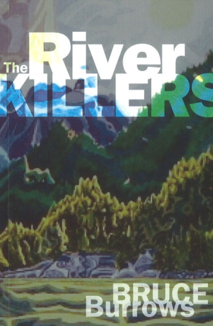 Book cover of: River Killers. By: Bruce Burrows