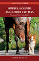 Book cover of: Horses, Hounds and Other Critters. By: Gayle Bunney
