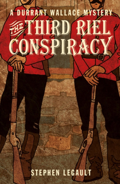 Book cover of: Third Riel Conspiracy. By: Stephen Legault