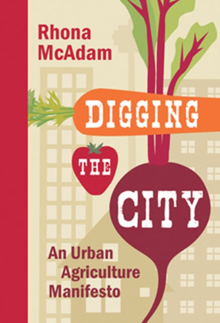 Book cover of: Digging the City. By: Robert William Sandford