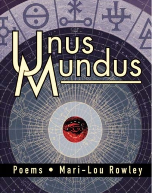 Book cover of: Unus Mundus. By: Mari-Lou Rowley