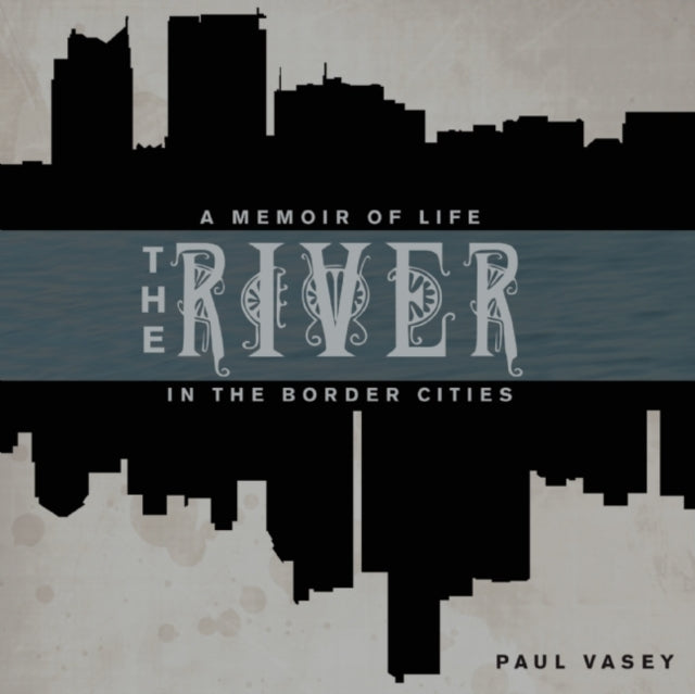 Book cover of: River. By: Paul Vasey