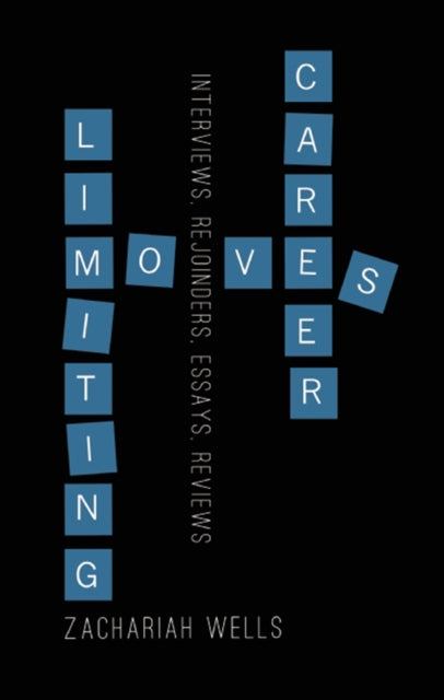 Book cover of: Career-Limiting Moves. By: Zachariah Wells