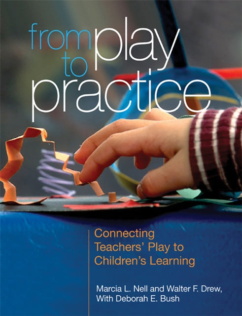 Book cover of: From Play to Practice. By: Marcia L. Nell