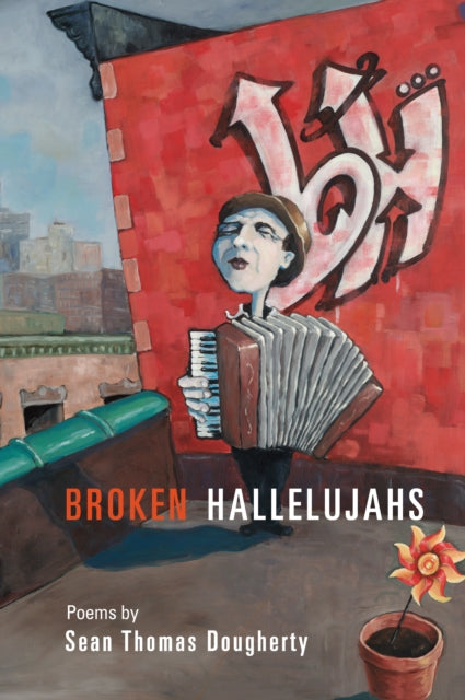 Book cover of: Broken Hallelujahs. By: Sean Thomas Dougherty