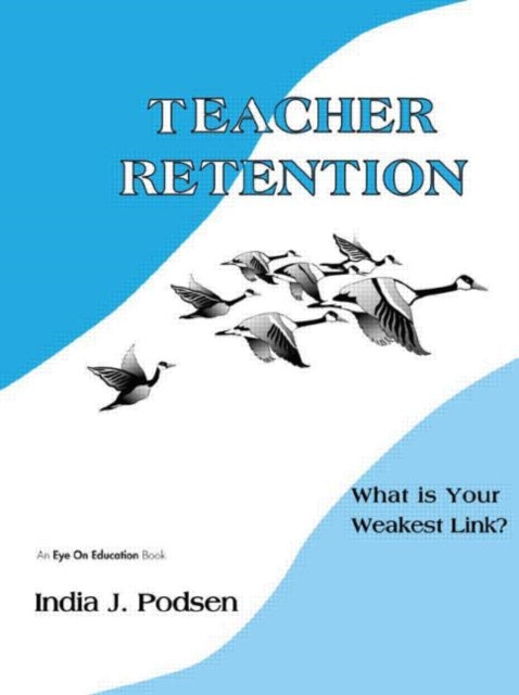 Book cover of: Teacher Retention. By: India Podsen