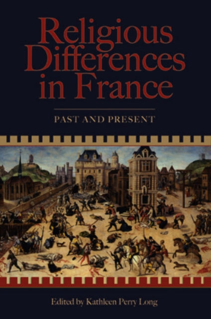 Book cover of: Religious Differences in France. By: Kathleen P. Long
