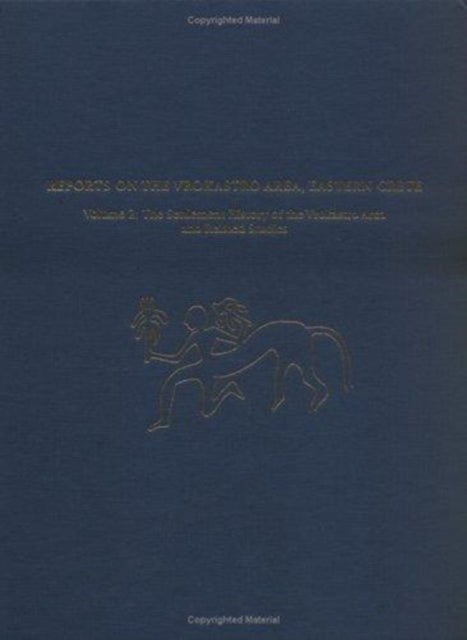 Book cover of: Reports on the Vrokastro Area, Eastern Crete, Vo – The Settlement History of the Vrokastro Area and Related Studies. By: Barbara J. Hayden