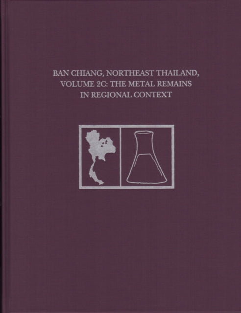 Book cover of: Ban Chiang, Northeast Thailand, Volume 2C. By: Joyce C. White