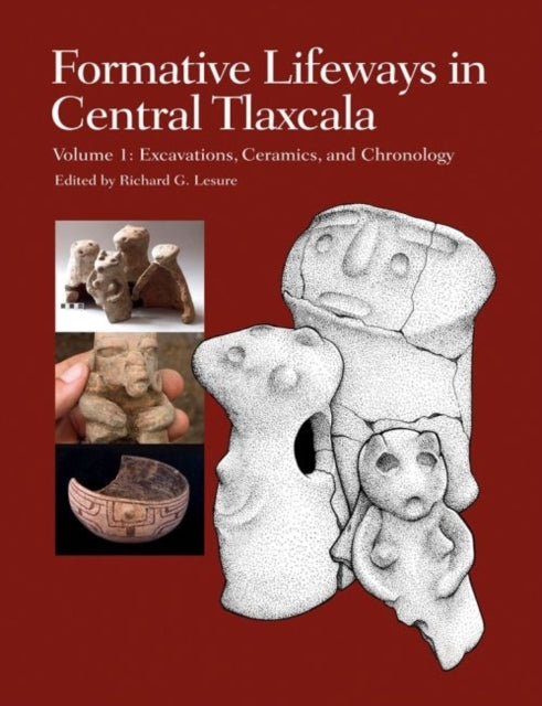 Book cover of: Formative Lifeways in Central Tlaxcala, Volume 1. By: Richard G. Lesure