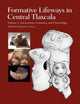 Book cover of: Formative Lifeways in Central Tlaxcala, Volume 1. By: Richard G. Lesure