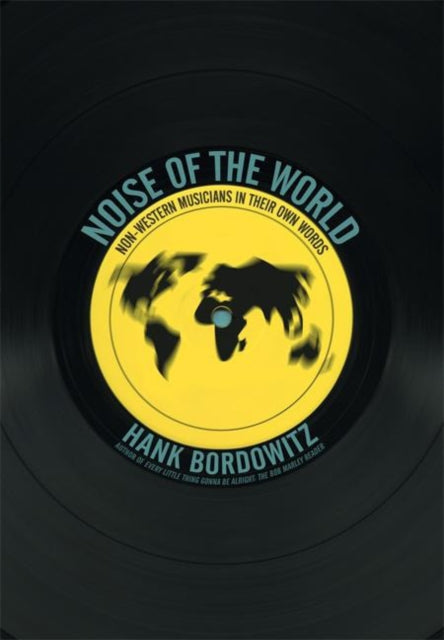 Book cover of: Noise of the World. By: Hank Bordowitz