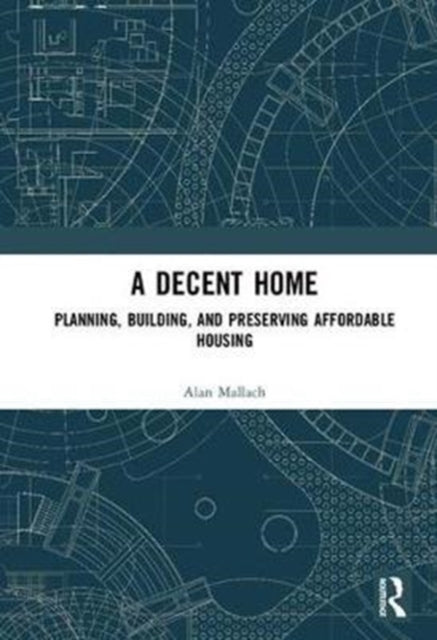 Book cover of: Decent Home. By: Alan Mallach