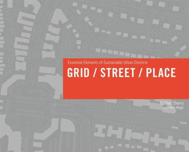 Book cover of: Grid/ Street/ Place