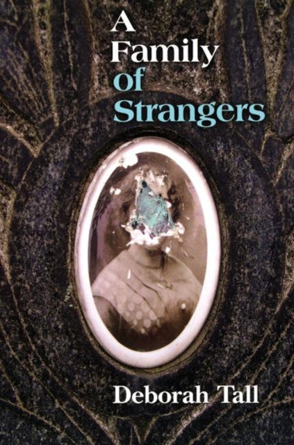 Book cover of: Family of Strangers. By: Deborah Tall