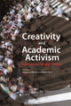 Book cover of: Creativity and Academic Activism. By: Meaghan Morris