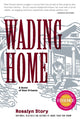 Book cover of: Wading Home. By: Rosalyn M. Story