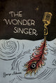 Book cover of: Wonder Singer. By: George Rabasa
