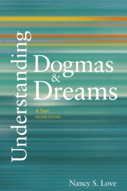 Book cover of: Understanding Dogmas and Dreams. By: Nancy S. Love