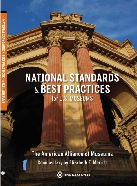 Book cover of: National Standards and Best Practices for U.S. Museums. By: American Association of Museums.