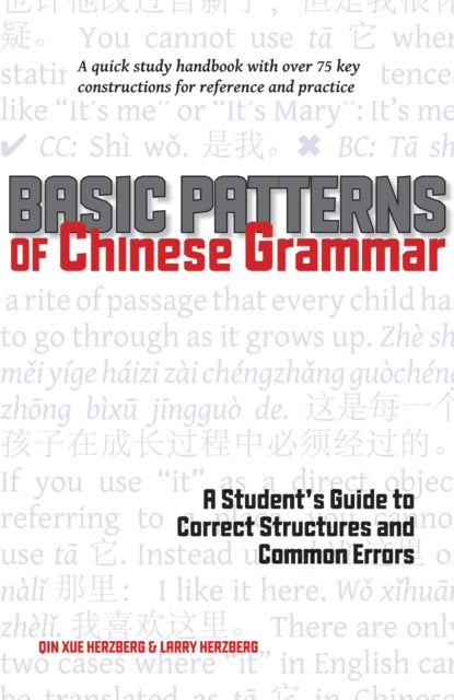 Book cover of: Basic Patterns of Chinese Grammar. By: Qin Xue Herzberg