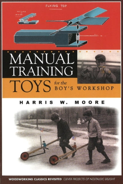 Book cover of: Manual Training Toys for the Boy's Workshop