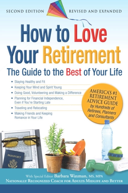 Book cover of: How to Love Your Retirement. By: Barbara Frey Waxman