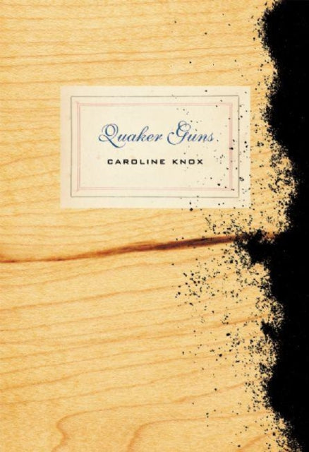 Book cover of: Quaker Guns. By: Caroline Knox